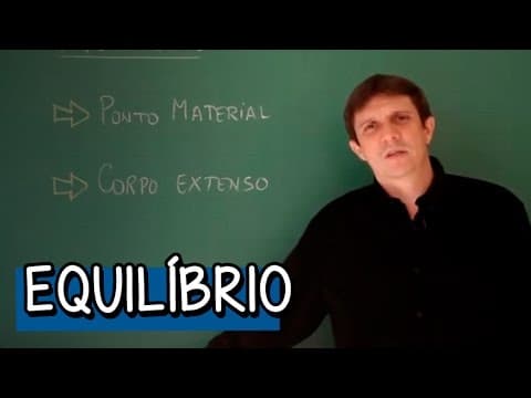 Thumbnail da aula: EQUILÍBRIO: O QUE É PONTO MATERIAL E CORPO EXTENSO? | Resumo para o ENEM: Física | Descomplica