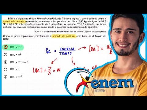 Thumbnail da aula: ENEM 2020 Digital - BTU é a sigla para British Thermal Unit (Unidade Térmica Inglesa), que é definid