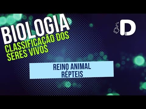 Thumbnail da aula: Répteis - Reino Animal - Classificação dos Seres Vivos - Biologia - Preparatório Enem