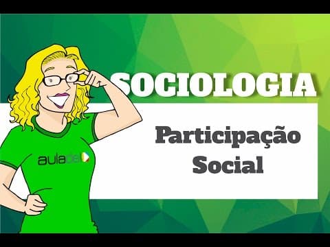 Thumbnail da aula: Sociologia - Participação Social