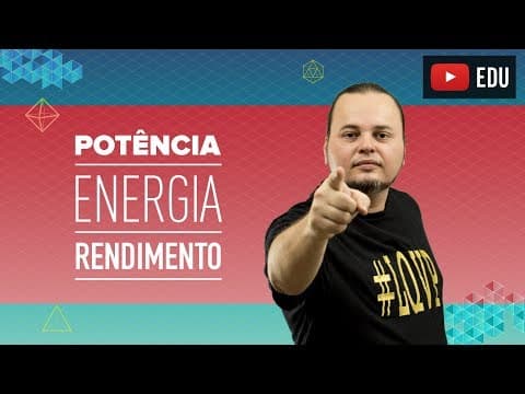 Thumbnail da aula: Energia Mecânica | Potência | Rendimento | ENEM e vestibulares