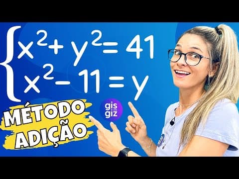 Thumbnail da aula: SISTEMA de EQUAÇÕES do 2º grau MÉTODO DA ADIÇÃO   \Prof. Gis/