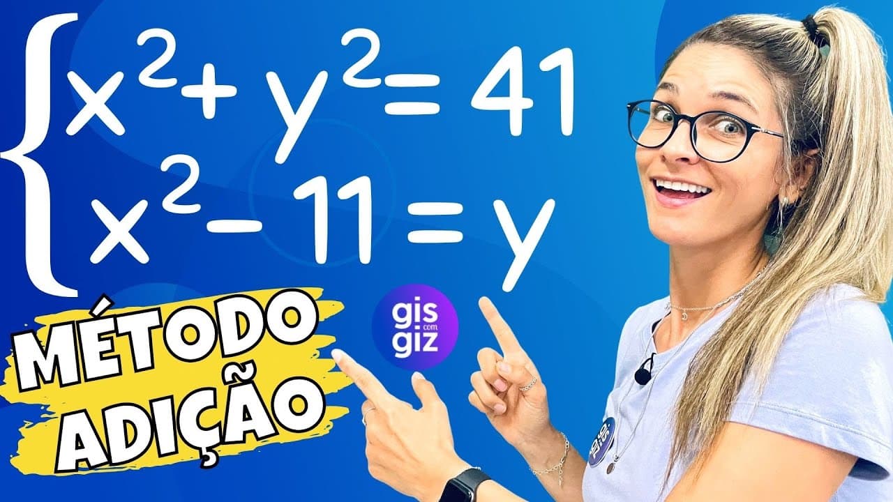 Thumbnail: SISTEMA de EQUAÇÕES do 2º grau MÉTODO DA ADIÇÃO   \Prof. Gis/