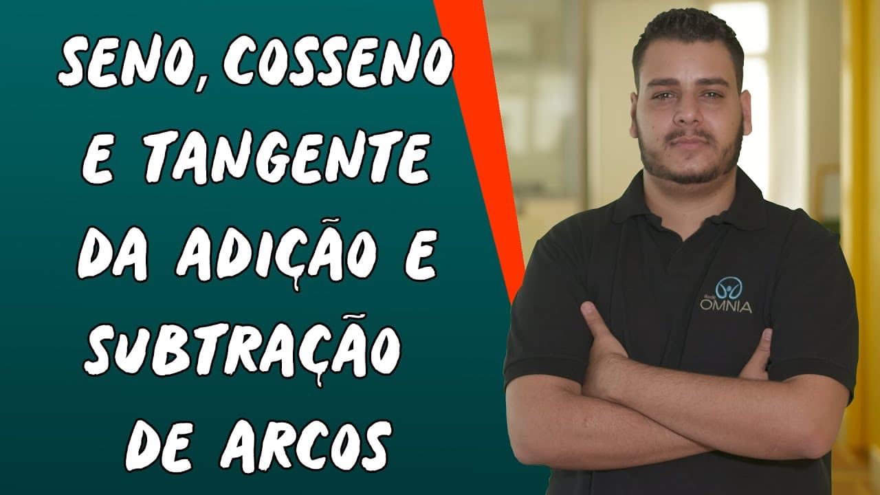 Thumbnail: Seno, Cosseno e Tangente da Adição e Subtração de Arcos - Brasil Escola