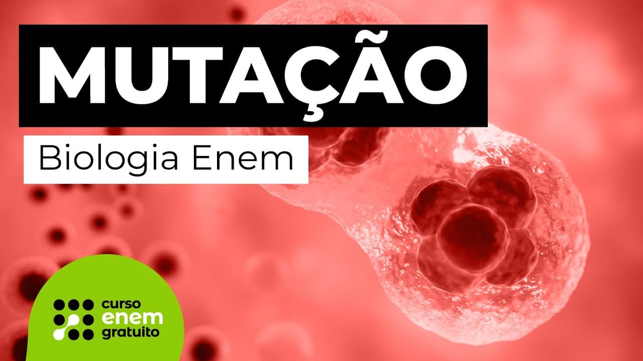 Thumbnail: MUTAÇÃO | Biologia para o Enem | Cláudia de Souza Aguiar