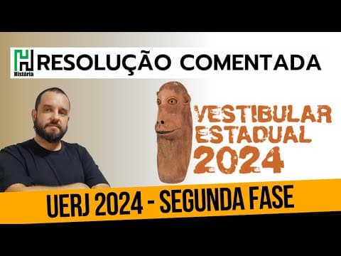 Thumbnail da aula: UERJ 2024 | Resolução Comentada | História (Segunda Fase / Discurssiva / Dissertativa)