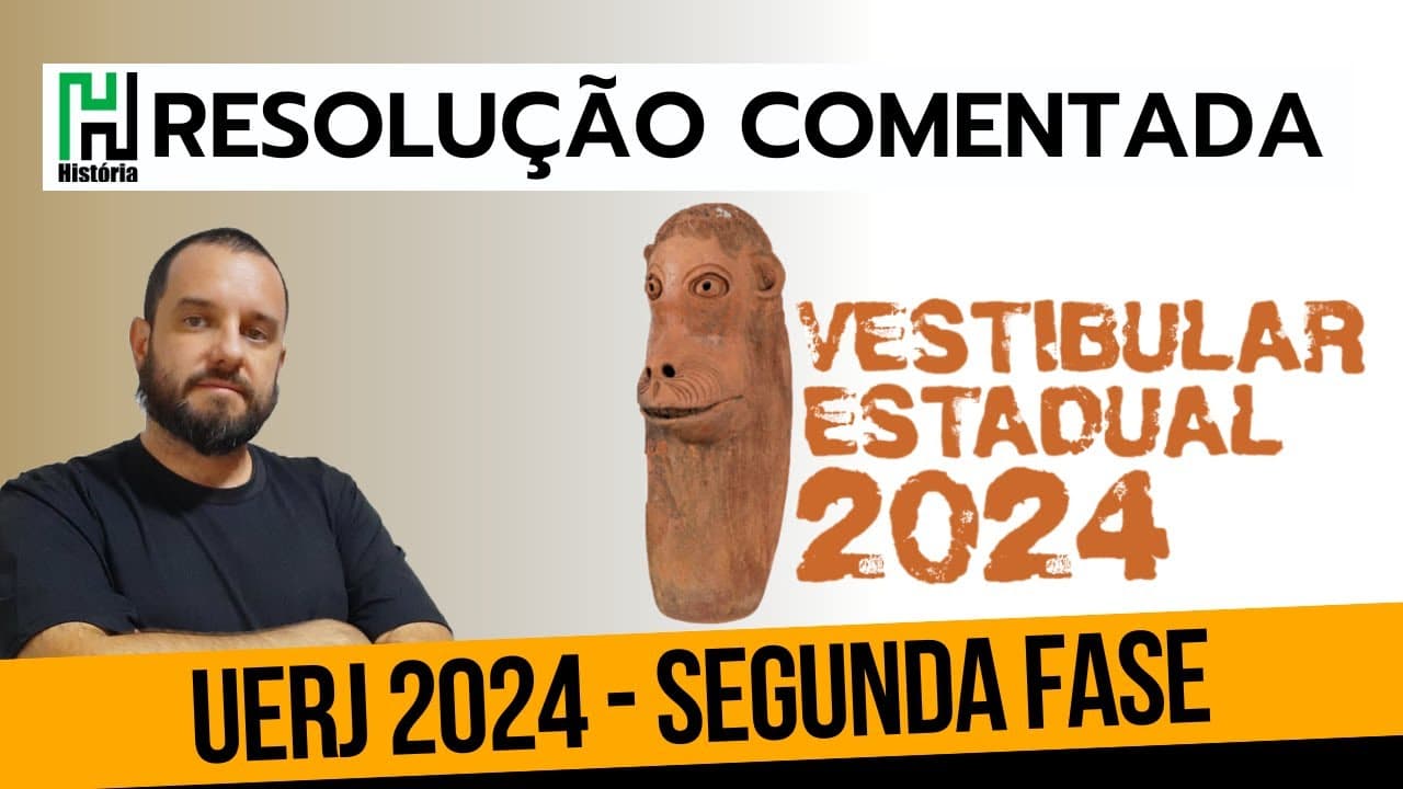 Thumbnail: UERJ 2024 | Resolução Comentada | História (Segunda Fase / Discurssiva / Dissertativa)