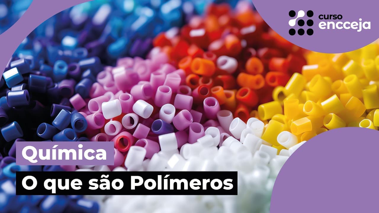 Thumbnail: O QUE SÃO POLÍMEROS: Resumo de Química para o Encceja