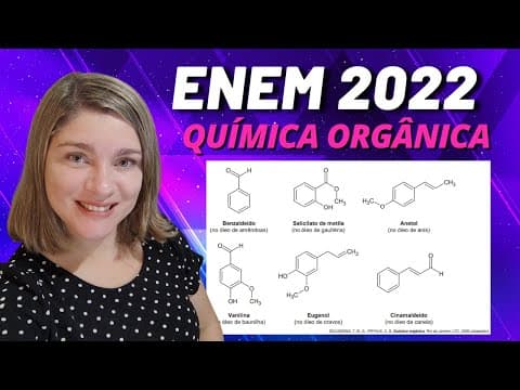 Thumbnail da aula: Química orgânica | (Enem 2022) De modo geral, a palavra aromático invoca associações agradáveis
