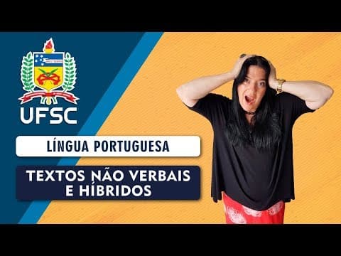 Thumbnail da aula: Concurso UFSC: Textos não verbais e híbridos | Língua Portuguesa