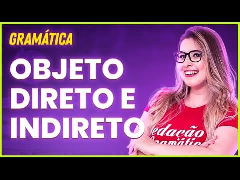 Thumbnail da aula: OBJETO DIRETO E INDIRETO: APRENDA DE FORMA SIMPLES E PRÁTICA - Profa. Pamba