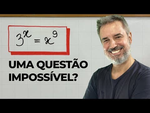 Thumbnail da aula: 3ˣ = x⁹ : uma questão IMPOSSÍVEL? 😮 [Horizontal]