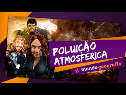 Thumbnail da aula: 🏭 Meio Ambiente (1/2): Poluição Atmosférica - Geografia - ENEM