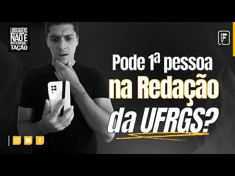 Thumbnail da aula: Redação UFRGS -  (uso da 1ªp na redação)
