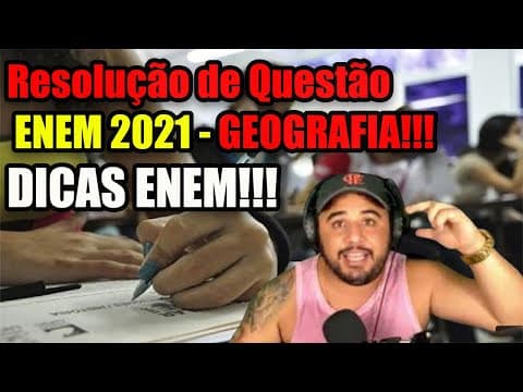 Thumbnail da aula: RESOLUÇÃO QUESTÃO ENEM 2021 - GEOGRAFIA!!!