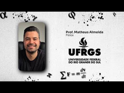 Thumbnail da aula: Resolução - Prova de Física - UFRGS - 2025
