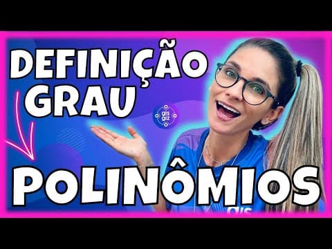 Thumbnail da aula: POLINÔMIOS #01 | DEFINIÇÃO FORMA REDUZIDA E GRAU DE UM POLINÔMIO | \Prof. Gis/