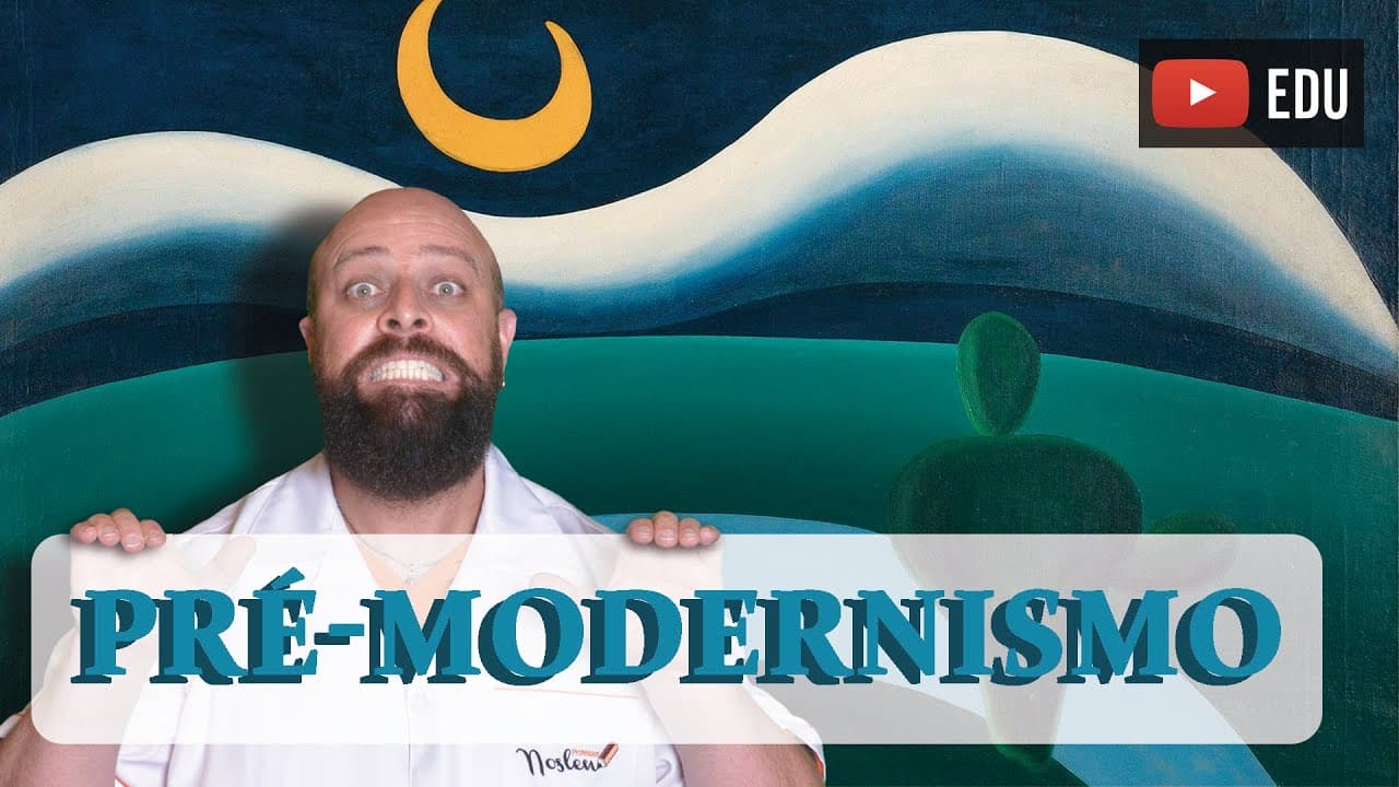 Thumbnail: Pré-Modernismo [Prof. Noslen]