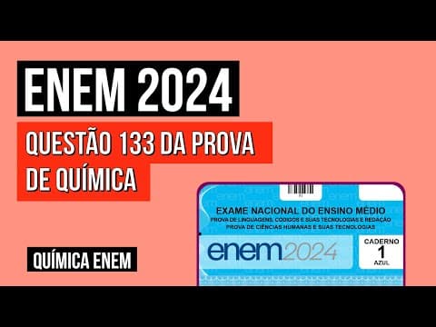Thumbnail da aula: ENEM 2024: questão 133 da prova de Química (caderno azul) | Química para o Enem | Felipe Sóbis
