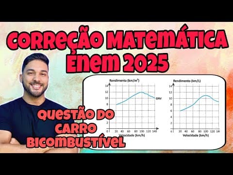 Thumbnail da aula: ENEM 2025 - MATEMÁTICA | UMA PESSOA TEM UM CARRO BICOMBUSTÍVEL, QUE FUNCIONA A GÁS NATURAL VEICULAR