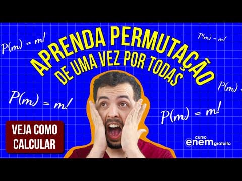 Thumbnail da aula: APRENDA PERMUTAÇÃO DE UMA VEZ POR TODAS: análise combinatória, fatorial e anagramas  MATEMÁTICA ENEM