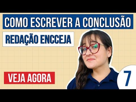 Thumbnail da aula: REDAÇÃO ENCCEJA: como escrever a conclusão | Redação Encceja Começando do Zero | Daniela Garcia
