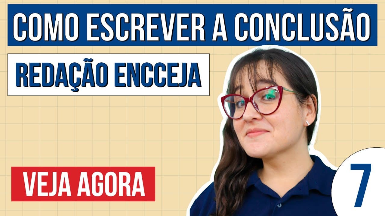 Thumbnail: REDAÇÃO ENCCEJA: como escrever a conclusão | Redação Encceja Começando do Zero | Daniela Garcia
