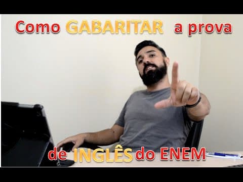 Thumbnail da aula: Inglês para o Enem - Vídeo 10 : 3 Dicas para GABARITAR a prova de Inglês ENEM