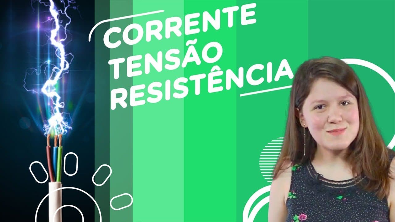 Thumbnail: Corrente, Tensão e Resistência Elétrica