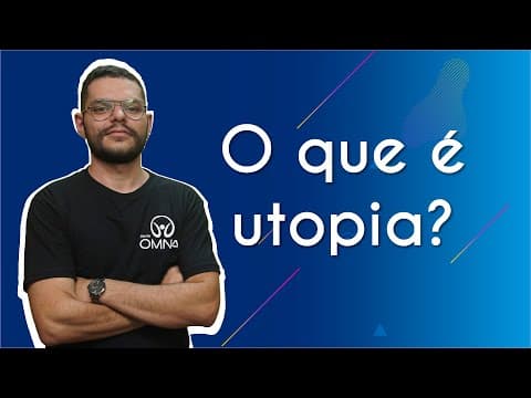 Thumbnail da aula: O que é utopia? - Brasil Escola