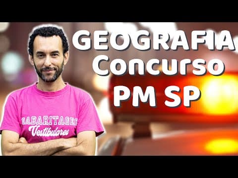 Thumbnail da aula: Concurso PM SP 2022  | Conhecimentos Gerais | Geografia |