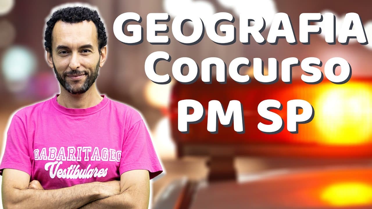 Thumbnail: Concurso PM SP 2022  | Conhecimentos Gerais | Geografia |