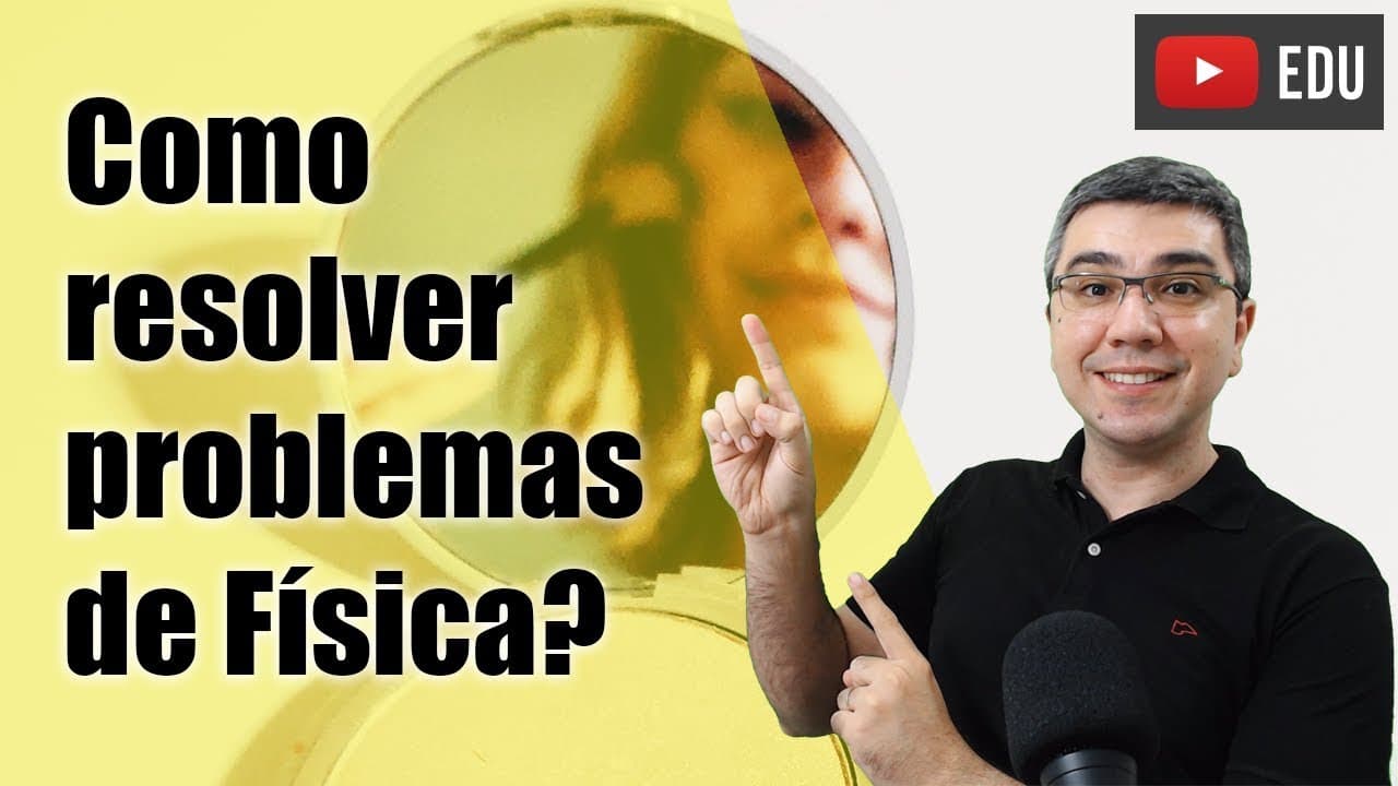 Thumbnail: Como resolver problemas? De Física, de Química, de Matemática etc.