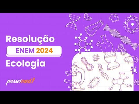 Thumbnail da aula: ENEM 2024 - ECOLOGIA | A fitorremediação é uma técnica que utiliza plantas para a remediação...