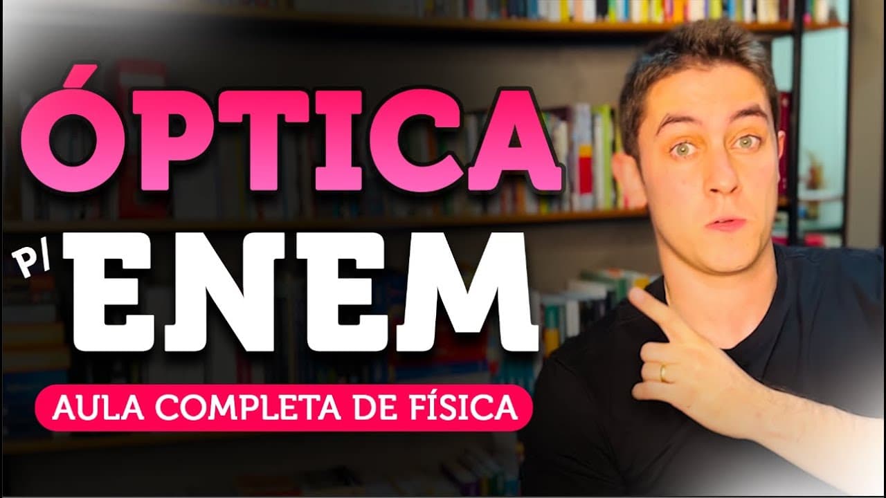Thumbnail: TUDO de ÓPTICA p/ o ENEM