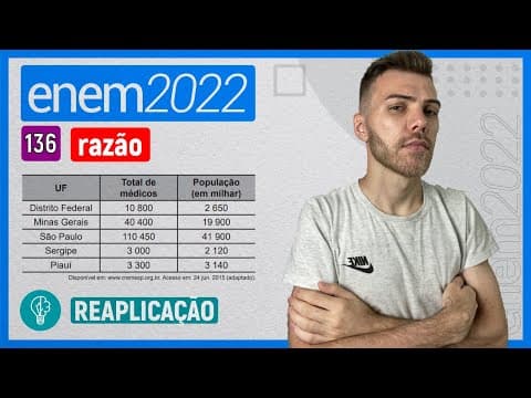 Thumbnail da aula: ENEM 2022 - Q136 - Demografia médica é o estudo da população de médicos sob vários aspe... - RAZÃO