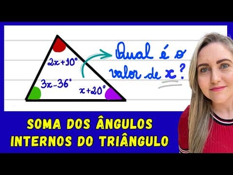 Thumbnail da aula: SOMA DOS ÂNGULOS INTERNOS DE UM TRIÂNGULO! EXPLICAÇÃO PASSO A PASSO! VEM APRENDER MATEMÁTICA!
