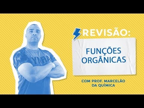 Thumbnail da aula: REVISÃO DE FUNÇÕES ORGÂNICAS (em Exercícios) - Revisão de Prova - Prof. Marcelão