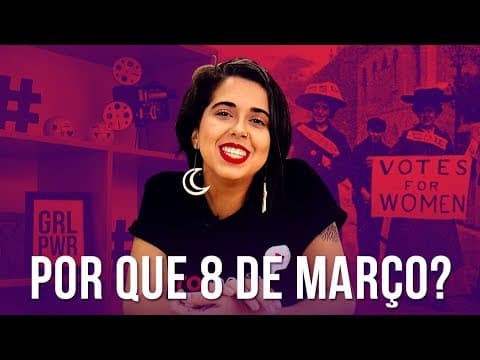 Thumbnail da aula: 8 DE MARÇO E A SITUAÇÃO DA MULHER PELO MUNDO | Prof. Renata Carvalho