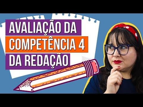 Thumbnail da aula: QUAIS OS CRITÉRIOS DE AVALIAÇÃO DA REDAÇÃO DO ENEM: competência 4