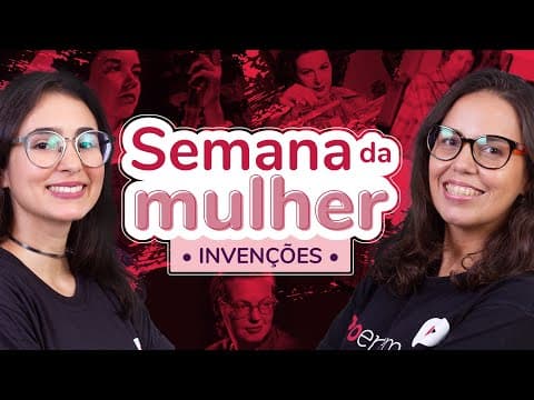 Thumbnail da aula: Semana da Mulher: invenções | ProEnem