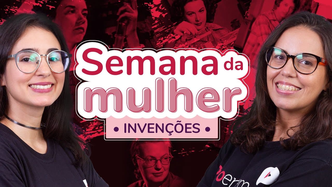 Thumbnail: Semana da Mulher: invenções | ProEnem