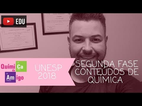 Thumbnail da aula: Química na UNESP 2018 - 2ªFase