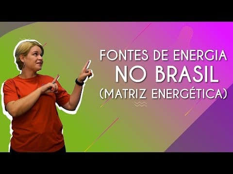Thumbnail da aula: Fontes de energia no Brasil (matriz energética) - Brasil Escola
