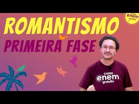 Thumbnail da aula: ROMANTISMO: PRIMEIRA FASE | Resumo de Literatura para o Enem
