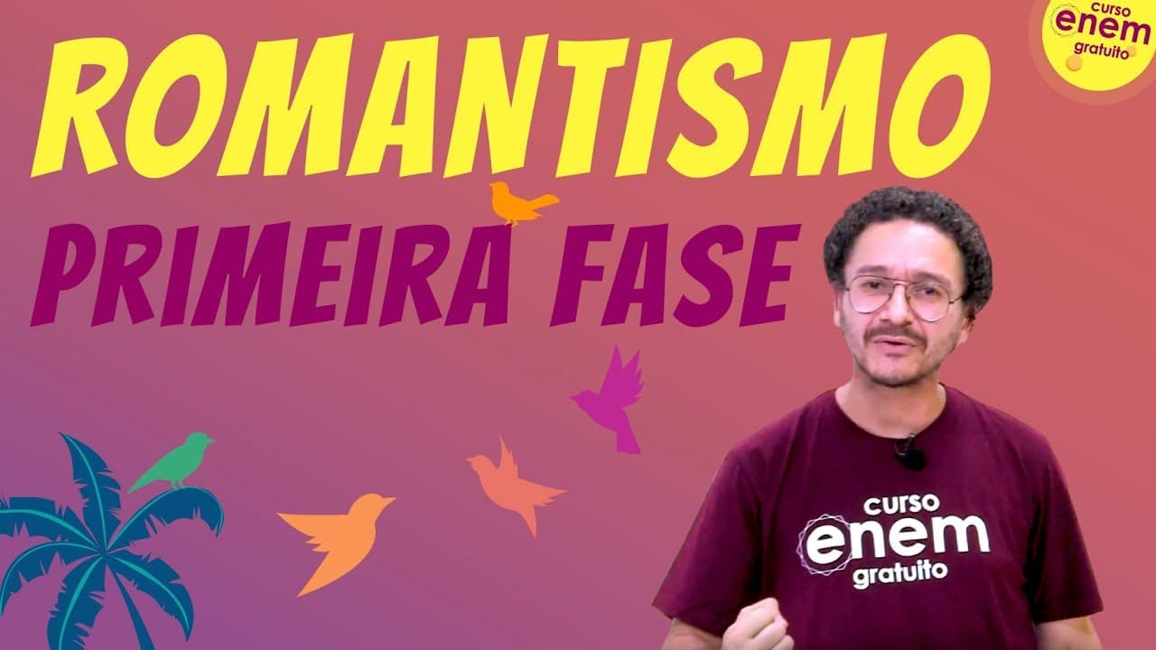 Thumbnail: ROMANTISMO: PRIMEIRA FASE | Resumo de Literatura para o Enem