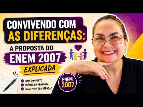 Thumbnail da aula: Redação Enem 2007 -  O desafio de se conviver com a diferença