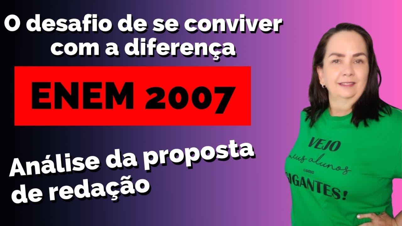 Thumbnail: Redação Enem 2007 -  O desafio de se conviver com a diferença