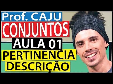 Thumbnail da aula: Conjuntos (Aula 1) Pertinência, Noções Primitivas e Descrição de Conjuntos