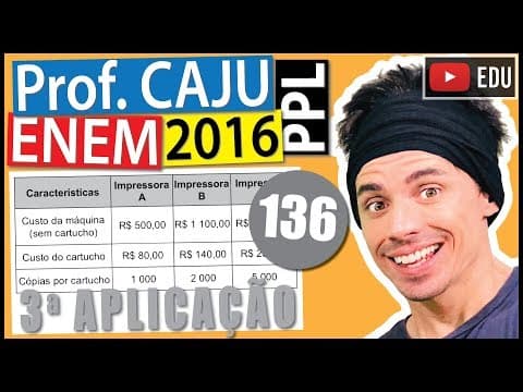 Thumbnail da aula: [ENEM 2016 PPL] 136 📓 ÁLGEBRA Uma empresa pretende adquirir uma nova impressora com o objetivo de